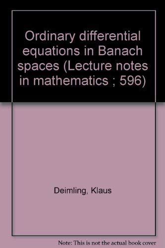 9780387082608: Ordinary Differential Equations in Banach Spaces. Lecture Notes in Mathematics, 596