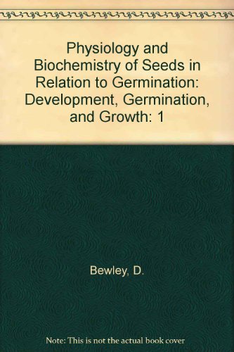 Stock image for Physiology and Biochemistry of Seeds in Relation to Germination: Development, Germination, and Growth (Volume 1) for sale by Anybook.com