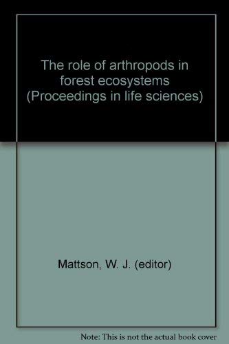 The Role of Arthropods in Forest Ecosystems (Proceedings in Life Sciences)