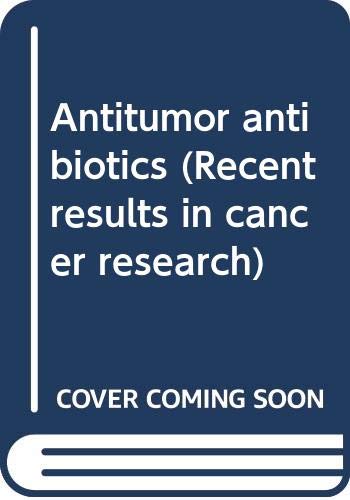 Stock image for Antitumor Antibiotics (Recent Results in Cancer Research Ser., Vol. 63) for sale by TranceWorks