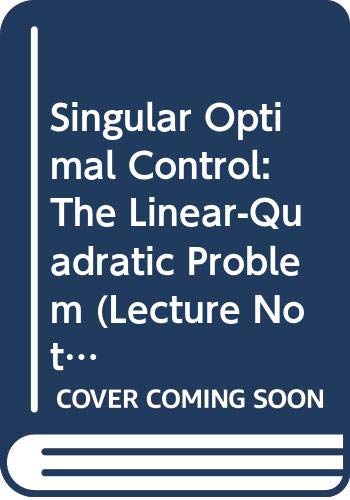9780387086941: Singular Optimal Control: The Linear-Quadratic Problem (Lecture Notes in Control & Information Sciences)