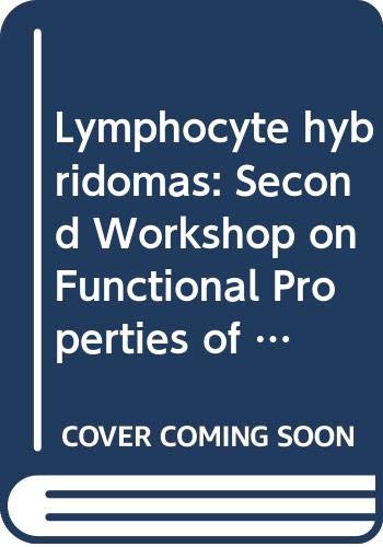 Beispielbild fr Lymphocyte Hybridomas : Second Workshop on "Functional Properties of Tumors of T and B Lymphocytes" Sponsored by the National Cancer Institute (NIH) April 3-5, 1978, Bethesda, MD, zum Verkauf von Better World Books