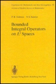 Bounded Integral Operators on L Two Spaces (Ergebnisse Der Mathematik Und Grenzgebiete: Vol 96) (9780387088945) by Halmos, P. R.; Sunder, V. S.