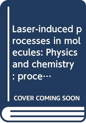 Beispielbild fr Laser-induced processes in molecules: Physics and chemistry : proceedings of the European Physical Society divisional conference at Heriot-Watt . 1978 (Springer series in chemical physics) zum Verkauf von Books From California