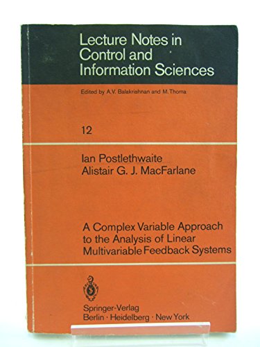 Imagen de archivo de A complex variable approach to the analysis of linear multivariable feedback systems (Lecture notes in control and information sciences) a la venta por Wonder Book