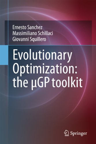 Evolutionary Optimization: the ÂµGP toolkit (9780387094250) by Sanchez, Ernesto; Schillaci, Massimiliano; Squillero, Giovanni