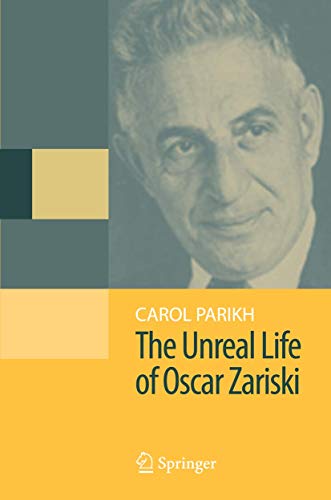 The Unreal Life of Oscar Zariski - Carol Parikh