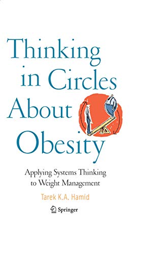 Stock image for Thinking in Circles About Obesity : Applying Systems Thinking to Weight Management for sale by Better World Books: West
