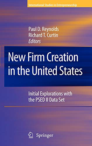 9780387095226: New Firm Creation in the United States: Initial Explorations with the PSED II Data Set: 23 (International Studies in Entrepreneurship)