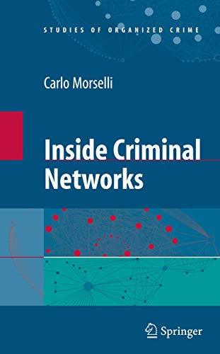 9780387095257: Inside Criminal Networks: 8 (Studies of Organized Crime)