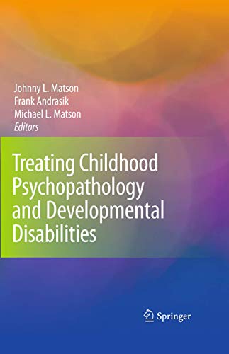 Stock image for Treating Childhood Psychopathology and Developmental Disabilities for sale by ThriftBooks-Dallas