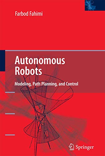 9780387095370: Autonomous Robots: Modeling, Path Planning, and Control