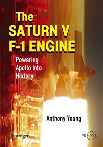 Imagen de archivo de The Saturn V F-1 Engine: Powering Apollo Into History a la venta por ThriftBooks-Dallas