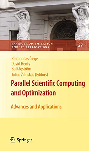9780387097060: Parallel Scientific Computing and Optimization: Advances and Applications