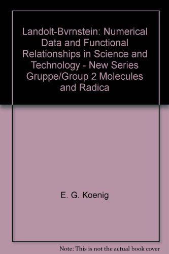 9780387099088: Landolt-Bvrnstein: Numerical Data and Functional Relationships in Science and Technology - New Series Gruppe/Group 2 Molecules and Radica