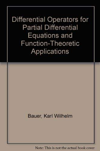 Stock image for Differential Operators for Partial Differential Equations and Function Theoretic Applications for sale by Crossroad Books