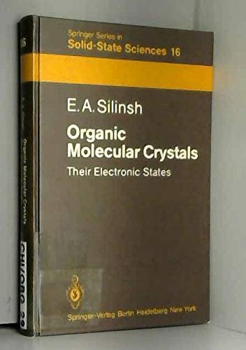 Organic Molecular Crystals: Their Electronic States (Springer Series in Solid-State Sciences, 16.) (English and Russian Edition) (9780387100531) by Silins, E.