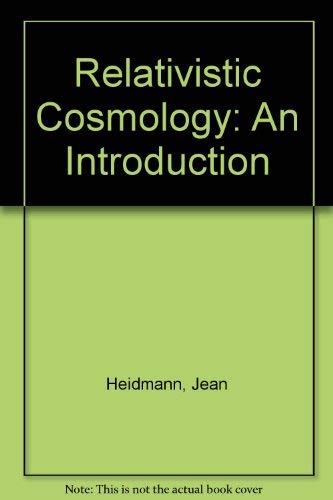 Beispielbild fr Relativistic Cosmology: An Introduction zum Verkauf von HALCYON BOOKS