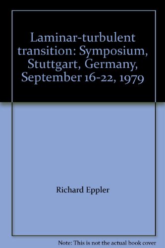 Stock image for Laminar-turbulent transition: Symposium, Stuttgart, Germany, September 16-22, 1979 for sale by dsmbooks