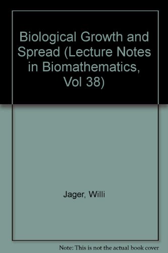 Stock image for Biological Growth and Spread (Lecture Notes in Biomathematics, Vol 38) for sale by Powell's Bookstores Chicago, ABAA