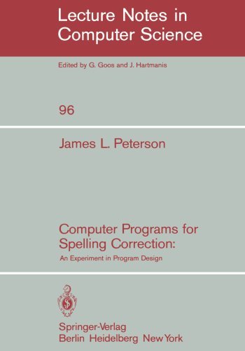 Stock image for Computer programs for spelling correction: An experiment in program design (Lecture notes in computer science) for sale by Ammareal