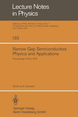 Beispielbild fr Narrow gap semiconductors, physics and applications: Proceedings of the international summer school, held in Nimes, France, September 3-15, 1979 (Lecture notes in physics 133) zum Verkauf von Books From California