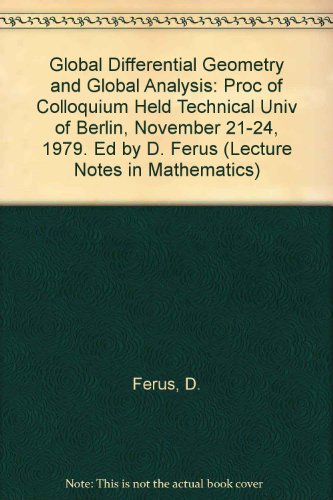 Beispielbild fr Global Differential Geometry and Global Analysis: Proc of Colloquium Held Technical Univ of Berlin, November 21-24, 1979. zum Verkauf von Munster & Company LLC, ABAA/ILAB