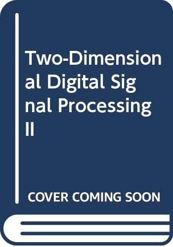 Stock image for Two-Dimensional Digital Signal Processing II for sale by Ammareal