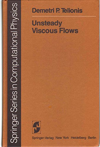9780387104812: Unsteady Viscous Flows (SPRINGER SERIES IN COMPUTATIONAL PHYSICS)