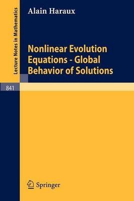 9780387105635: Nonlinear evolution equations: Global behavior of solutions (Lecture notes in mathematics)