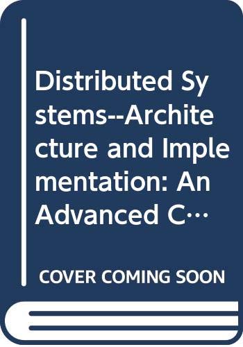 9780387105710: Distributed Systems--Architecture and Implementation: An Advanced Course: 105 (Lecture Notes in Computer Science)