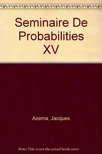 Stock image for Seminaire De Probabilities XV for sale by Midtown Scholar Bookstore