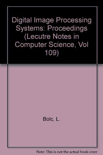 9780387107059: Digital Image Processing Systems: Proceedings (Lecutre Notes in Computer Science, Vol 109)