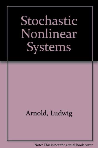 Stochastic Nonlinear Systems in Physics, Chemistry , and biology(Springer series in synergetics)