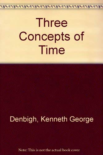 9780387107578: Three Concepts of Time