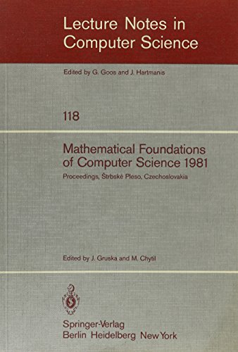 9780387108568: Mathematical Foundations of Computer Science 1981: Proceedings, 10th Symposium, Strbske Pleso, Czechoslovakia, August 31-September 4, 1981