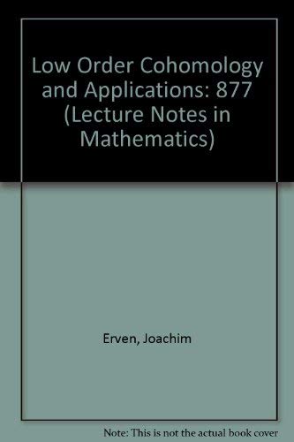 9780387108643: Low Order Cohomology and Applications (Lecture Notes in Mathematics)