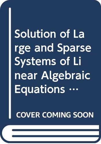 Stock image for Solution of Large and Sparse Systems of Linear Algebraic Equations (Lecture Notes in Computer Science) for sale by Zubal-Books, Since 1961