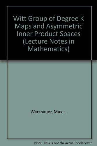 Witt Group of Degree K Maps and Asymmetric Inner Product Spaces