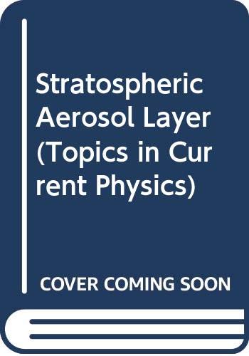 Beispielbild fr Stratospheric Aerosol Layer (Topics in Current Physics) zum Verkauf von My Dead Aunt's Books