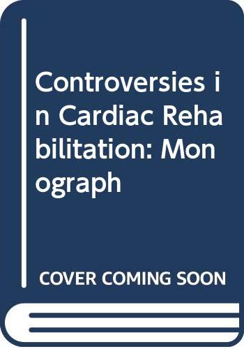 9780387112343: Controversies in Cardiac Rehabilitation: Monograph