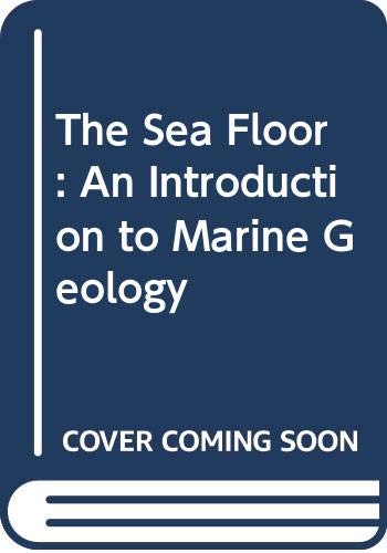 Imagen de archivo de The Sea Floor: An Introduction to Marine Geology a la venta por Vashon Island Books