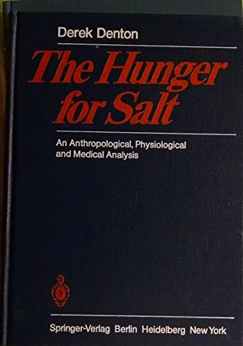Beispielbild fr Hunger for Salt An Anthropological, Physiological and Medical Analysis zum Verkauf von Inside the Covers