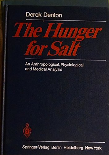 Stock image for Hunger for Salt An Anthropological, Physiological and Medical Analysis for sale by Inside the Covers