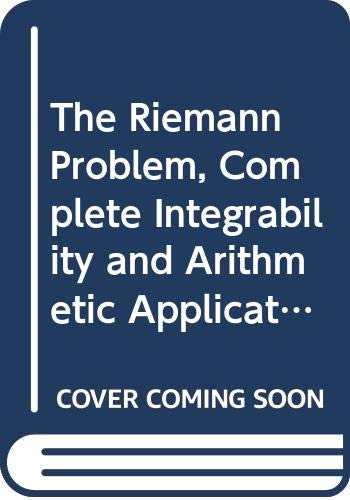 Stock image for The Riemann Problem, Complete Integrability and Arithmetic Applications: Proceedings of a Seminar Held at the Institut des Hautes Etudes . USA 1979-1980 for sale by Munster & Company LLC, ABAA/ILAB