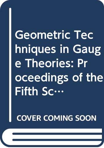 Imagen de archivo de Geometric Techniques in Gauge Theories: Proceedings of the Fifth Scheveningen Conference on Differential Equations, the Netherlands, August 23-28, 1981 (Lecture Notes in Mathematics) a la venta por My Dead Aunt's Books