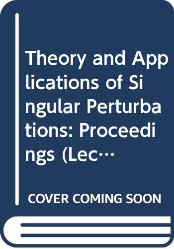 Imagen de archivo de Theory and Applications of Singular Perturbations: Proceedings a la venta por Munster & Company LLC, ABAA/ILAB