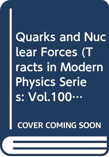 Stock image for Quarks and nuclear forces. ed.: D. C. Fries and B. Zeitnitz, Springer tracts in modern physics for sale by Die Wortfreunde - Antiquariat Wirthwein Matthias Wirthwein