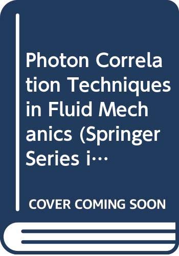 9780387117966: Photon Correlation Techniques in Fluid Mechanics (Springer Series in Optical Sciences)