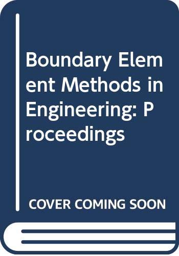 Stock image for Boundary Element Methods in Engineering: Proceedings of the Fourth International Seminar, Southampton, England, September 1982 (Topics in Current Physics) for sale by Zubal-Books, Since 1961